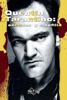 Quentin Tarantino: excesos y cinefilia
