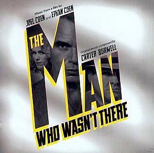 El hombre que nunca estuvo allí (2001) vuelve a contar con música de Carter Burwell El hombre que nunca estuvo allí (2001) vuelve a contar con música de Carter Burwell