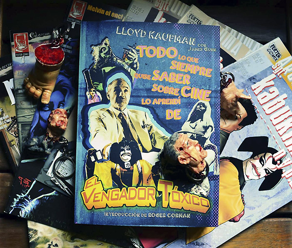 KAUFMAN, Lloyd y GUNN, James: Todo lo que siempre quise saber sobre cine lo aprendí de El Vengador Tóxico. Tyrannosaurus Books. kaufman-vengador toxico