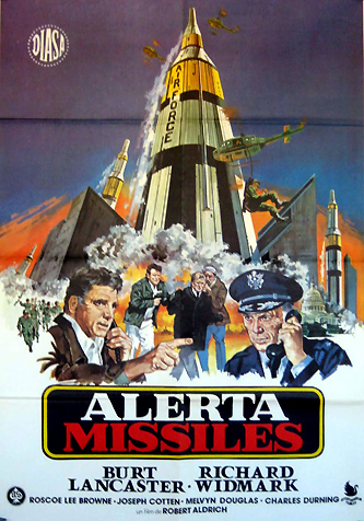 "Alerta: Misiles" de Robert Aldrich, un título sobre el que pesan sucesivas censuras... y una añadida por la distribución española. Un caos. alerta misiles